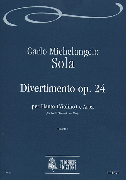 Sola, Carlo Michelangelo: Divertimento Op. 24 per Flauto (Violino) e Arpa