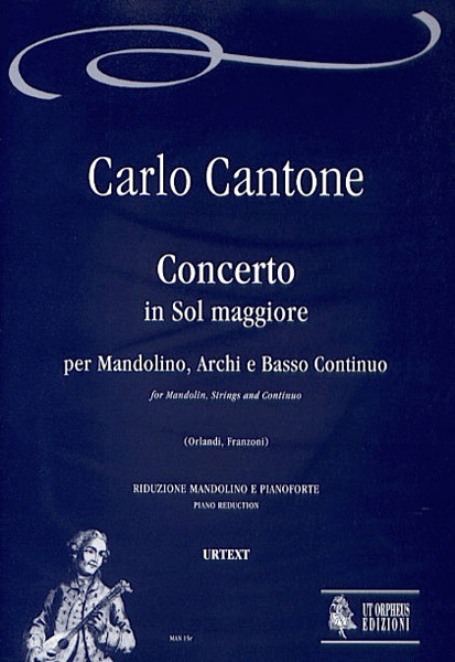 Cantone, Carlo: Concerto in Sol maggiore per Mandolino, Archi e Basso Continuo [Riduzione Mandolino e Pianoforte]