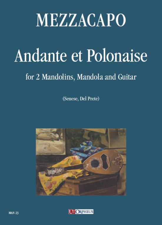 Mezzacapo, Eduardo: Andante et Polonaise per 2 Mandolini, Mandola e Chitarra