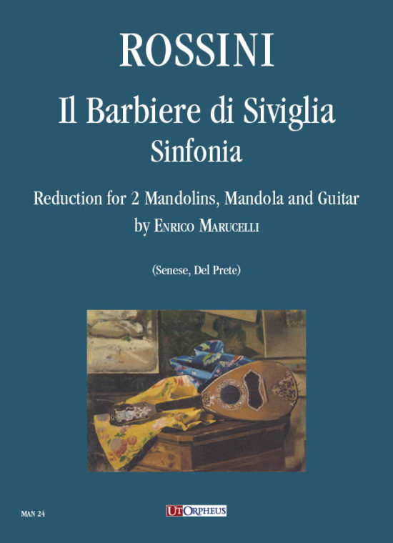 Rossini, Gioachino: Il Barbiere di Siviglia. Sinfonia per 2 Mandolini, Mandola e Chitarra