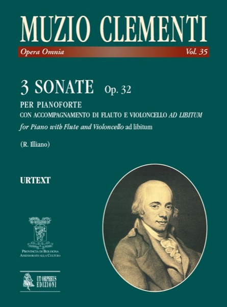 Clementi, Muzio: 3 Sonate Op. 32 per Pianoforte con accompagnamento di Flauto e Violoncello ad libitum