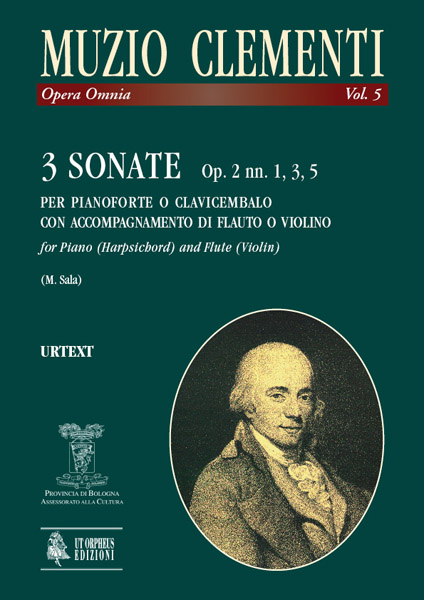 Clementi, Muzio: 3 Sonate Op. 2 Nn. 1, 3, 5 per Pianoforte o Clavicembalo con accompagnamento di Flauto o Violino