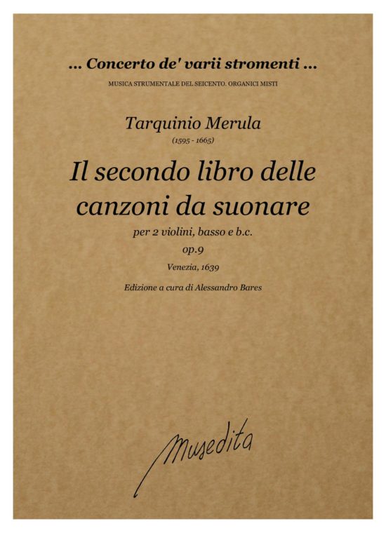 Tarquinio Merula (1595 - 1665) - Il secondo libro delle canzoni da suonare a tre op.9 (Venezia, 1639)