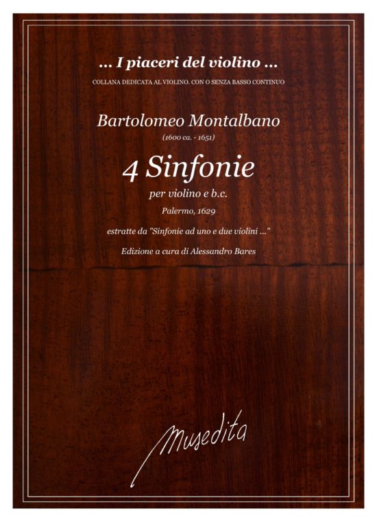 B. Montalbano - 4 Sinfonie (Palermo, 1629) per violino e b.c. estratte da "Sinfonie a 1 e a 2 violini ... " (vedi MO 1 SI)