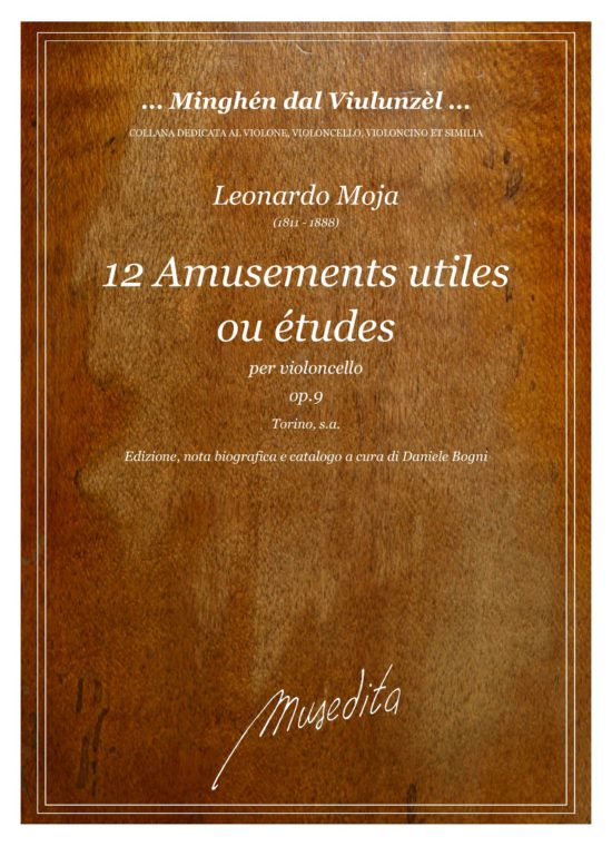 Leonardo Moja - 12 Amusements utiles ou études op.9 (Torino, s.a.) per violoncello solo