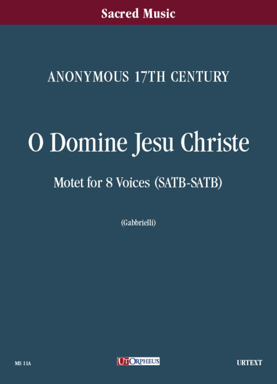 Anonimo sec. XVII: O Domine Jesu Christe. Mottetto a 8 voci (SATB-SATB) [Partitura]