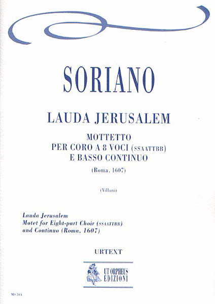 Soriano, Francesco: Lauda Jerusalem. Mottetto (Roma 1607) per Coro a 8 voci (SATB-SATB) e Basso Continuo [Partitura]