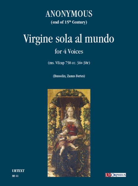 Anonimo (fine sec. XV): Virgine sola al mundo (ms. VEcap 758 cc. 36v-38r) a 4 voci