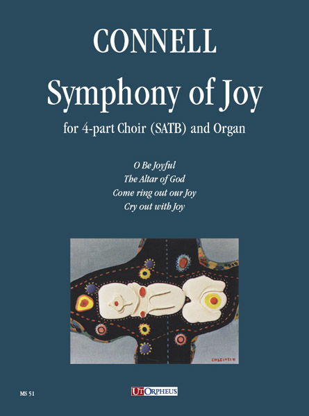 Connell, Adrian: Symphony of Joy per Coro a 4 voci (SATB) e Organo