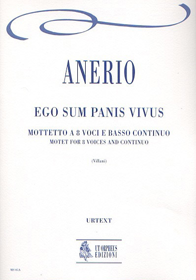 Anerio, Francesco: Ego sum Panis vivus. Mottetto a 8 voci (SATB-SATB) e Basso Continuo [Partitura]