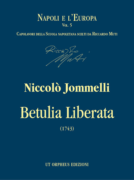 Jommelli, Niccolò: Betulia Liberata. Oratorio per 4 voci, coro e strumenti su testo di Pietro Metastasio [Partitura]