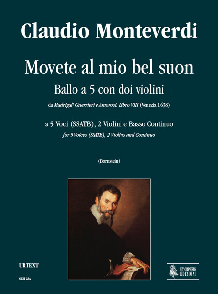 Monteverdi, Claudio: Movete al mio bel suon. Ballo a 5 con doi Violini (Madrigali Guerrieri. Libro VIII, n. 9) a 5 Voci (SSATB), 2 Violini e Basso Continuo