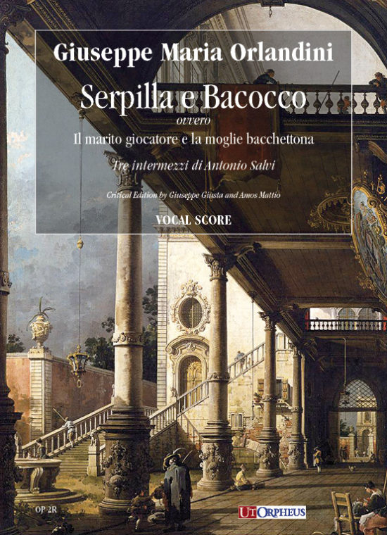 Orlandini, Giuseppe Maria: Serpilla e Bacocco ovvero Il marito giocatore e la moglie bacchettona. 3 intermezzi di Antonio Salvi [Riduzione Canto e Pianoforte]