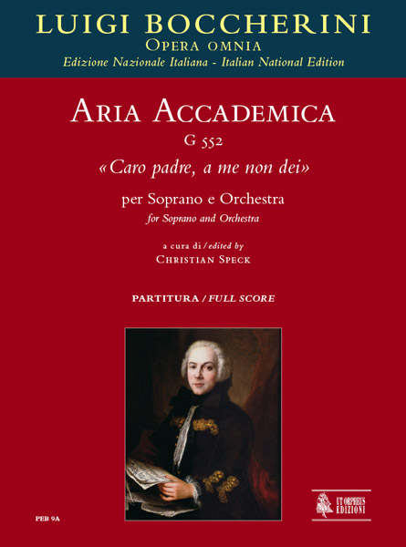 Boccherini, Luigi: Aria accademica G 552 “Caro padre, a me non dei” per Soprano e Orchestra [Partitura]