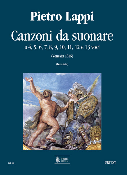 Lappi, Pietro: Canzoni da suonare a 4, 5, 6, 7, 8, 9, 10, 11, 12 e 13 voci (Venezia 1616) [Partitura]
