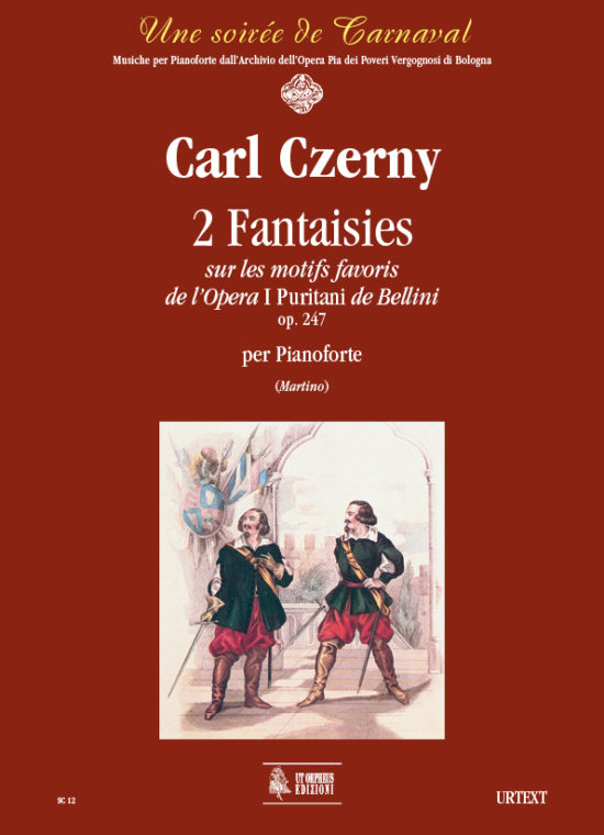 Czerny, Carl: 2 Fantaisies sur les motifs favoris de l’Opera “I Puritani” de Bellini Op. 247 per Pianoforte