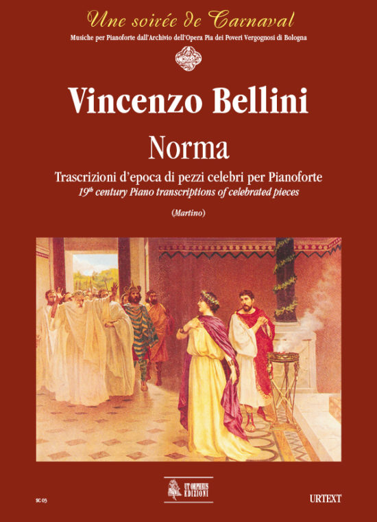Bellini, Vincenzo: Norma. Trascrizioni d’epoca di pezzi celebri per Pianoforte