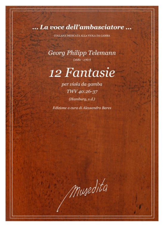 Georg Philipp Telemann (1681 - 1767) - 12 Fantasie ([Hamburg, 1735 ca.]) TWV 40:26-37 per viola da gamba sola