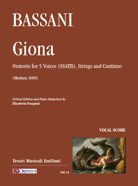 Bassani, Giovanni Battista: Giona. Oratorio a 5 voci (SSATB), archi e basso continuo (Modena 1689) [Riduzione Canto e Pianoforte]