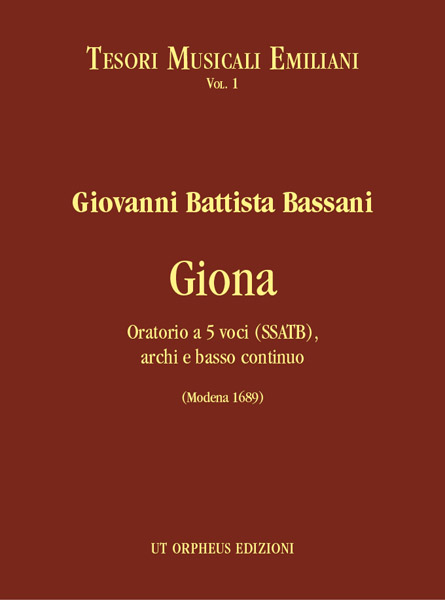 Bassani, Giovanni Battista: Giona. Oratorio a 5 voci (SSATB), archi e basso continuo (Modena 1689)
