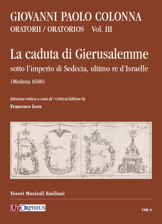 Colonna, Giovanni Paolo: La caduta di Gierusalemme sotto l’imperio di Sedecia, ultimo re d’Israelle (Modena 1688)