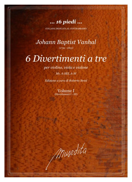 Johann Baptist Vanhal (1739 - 1813) - 6 Divertimenti a tre (Ms, A-SEI, A-M) per violino, viola e violone