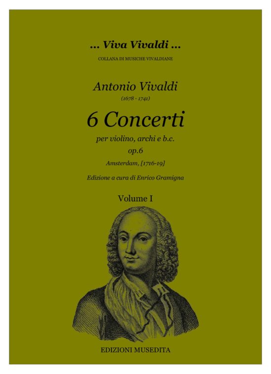 Antonio Vivaldi (1678 - 1741) - 6 Concerti per violino e archi op.6 (Amsterdam, [1716-19]) per violino, archi e b.c. RV 324, 259, 318, 216, 280, 239