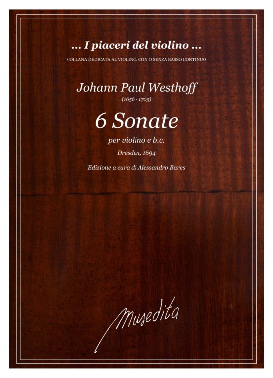 J.P. Westhoff - Sonate a violino solo (Dresden, 1694), 6 sonate per violino e b.c.