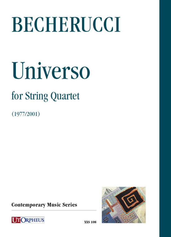 Becherucci, Eugenio: Universo per Quartetto d’Archi (1977/2001)
