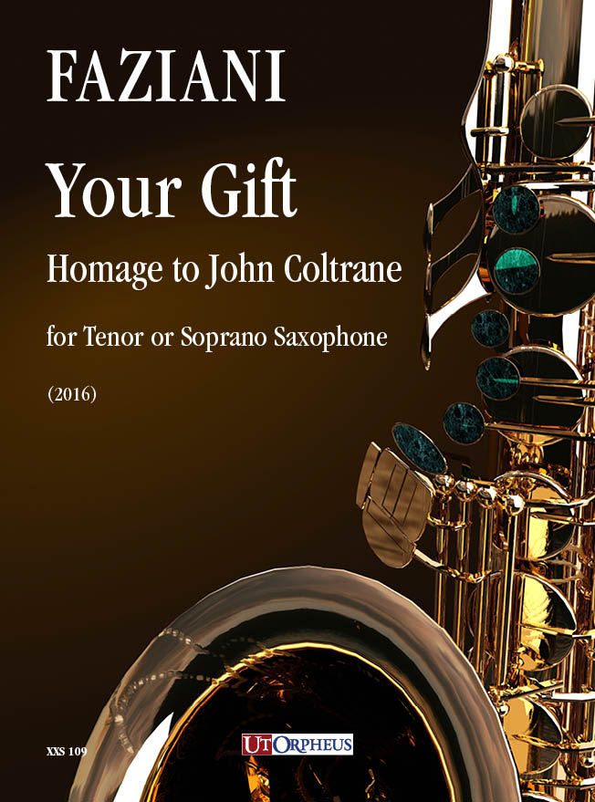 Faziani, Daniele: Your Gift. Homage to John Coltrane per Sassofono Tenore o Soprano (2016)