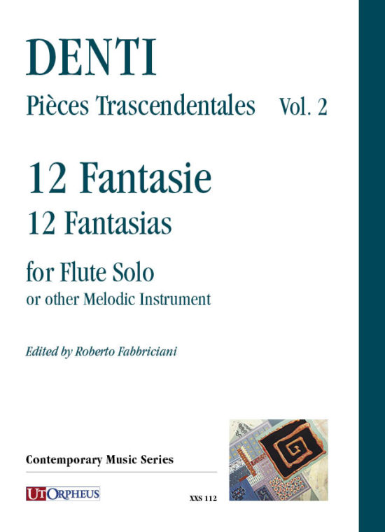 Denti, Carlo: Pièces Trascendentales Vol. 2: 12 Fantasie per Flauto solo o altro strumento melodico