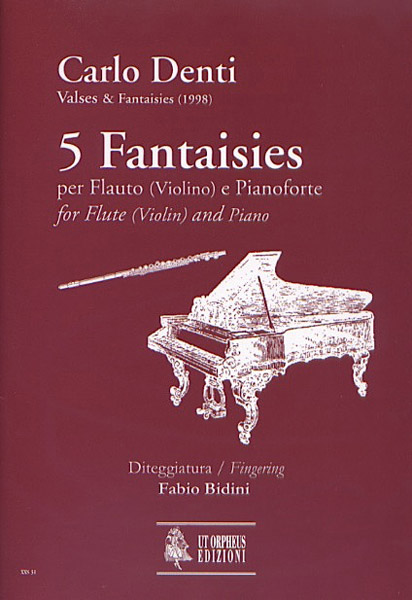 Denti, Carlo: 5 Fantaisies per Flauto (Violino) e Pianoforte (1998)