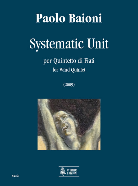 Baioni, Paolo: Systematic Unit per Quintetto di Fiati (2009)