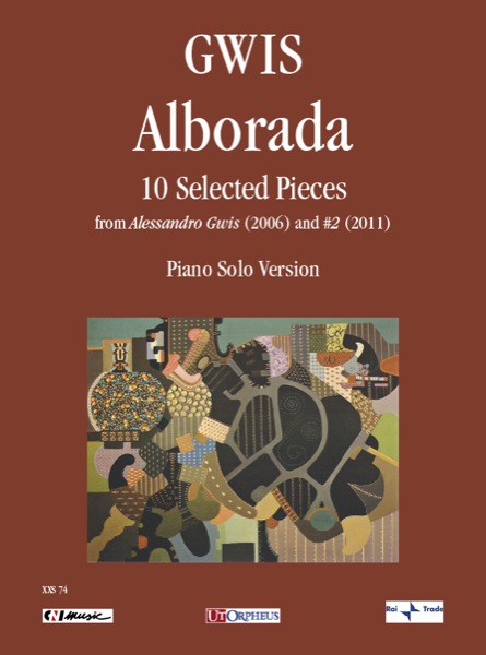 Gwis, Alessandro: Alborada. 10 Pezzi per Pianoforte solo da ‘Alessandro Gwis’ (2006) e ‘#2’ (2011)