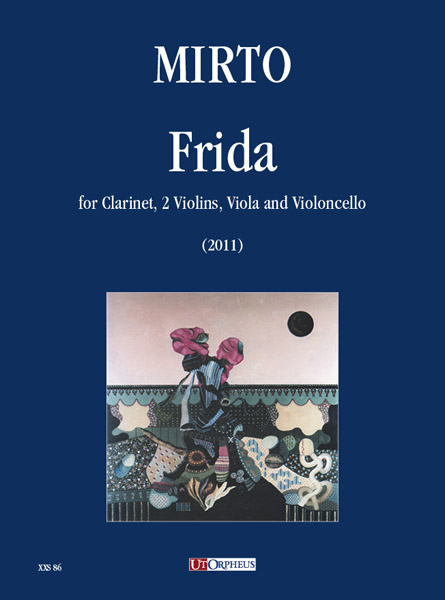 Mirto, Giorgio: Frida per Clarinetto, 2 Violini, Viola e Violoncello (2011)