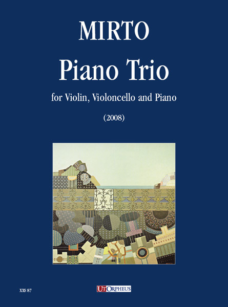 Mirto, Giorgio: Piano Trio per Violino, Violoncello e Pianoforte (2008)
