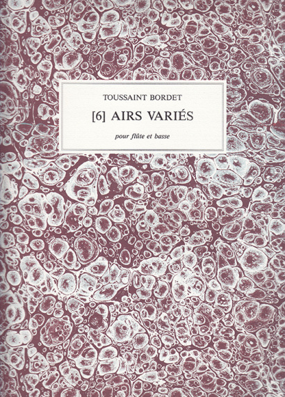 Bordet, Toussaint (1689–1755): 6 Airs Variés