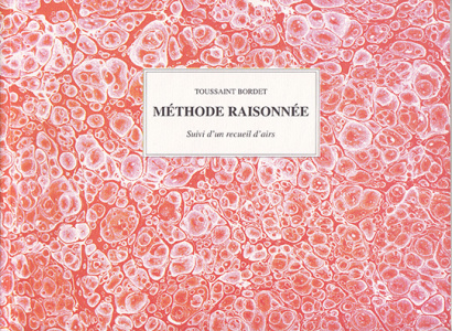 Bordet, Toussaint: Méthode Raisonnée