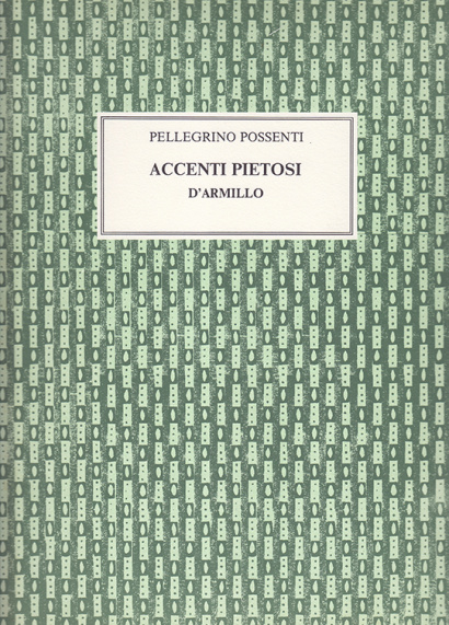 Possenti, Pellegrino (17. Jh): Accenti Pietosi D’Armillo