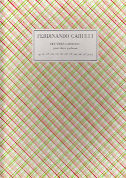 Carulli, Ferdinando (1770–1841): Oeuvres Choises op. 62, 117, 118, 133, 152, 155, 157, 164, 166, 167