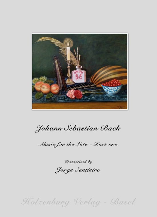 Johann Sebastian Bach - Music for the Lute, transcribed by Jorge Sentieiro (Part one)