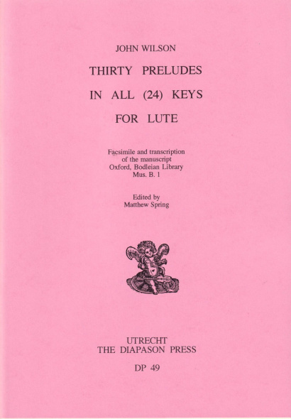 Wilson, John (1595–1674): 30 Preludes in (all) 24 keys for Lute