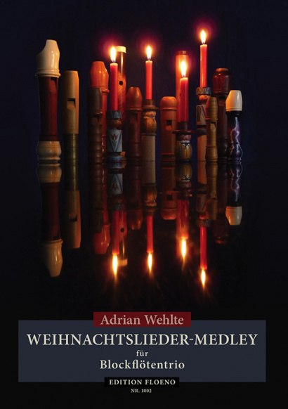 Wehlte, Adrian: Advents- und Weihnachtslieder-Medley
