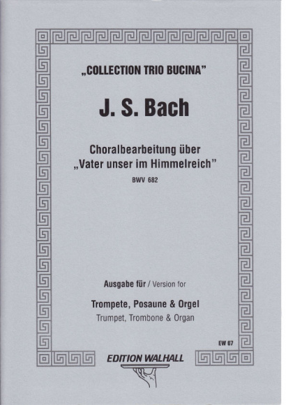 Bach, Johann Sebastian: Choralbearbeitung über "Vater unser im Himmelreich"