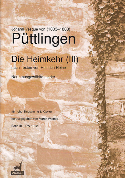 Püttlingen, Johann Vesque von (1803–1883): Die Heimkehr– Band 3 (9 „humorvolle“ Lieder)