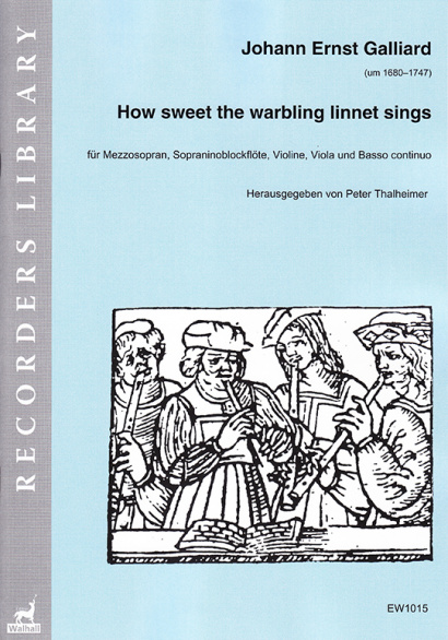 Galliard, Johann Ernst (~1680–1747): How sweet the warbling linnet sings