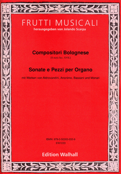 Compositori Bolognesi (II metá Sec. XVII.): Sonate e Pezzi per Organo