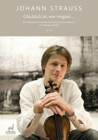 Strauß, Johann (1825–1899):Glücklich ist, wer vergisst ...