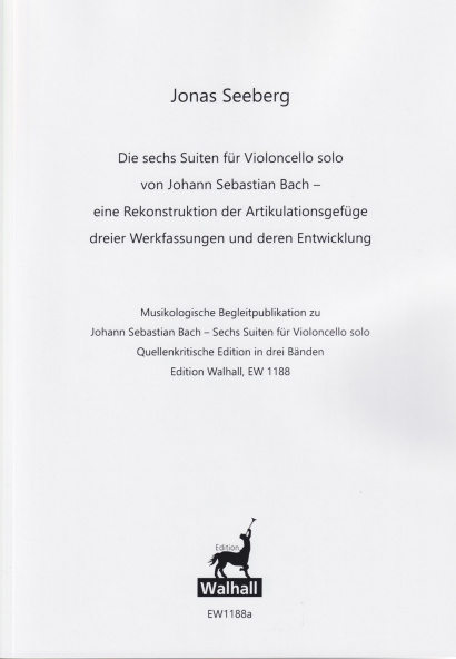 Bach, Johann Sebastian (1685 – 1750): Sechs Suiten BWV 1007–12Printausgabe der wissenschaftlichen Begleitpublikation