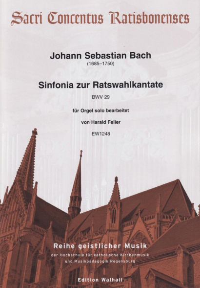 Orgel Bach, Johann Sebastian (1685–1750): Sinfonia zur Ratswahlkantate „Wir danken dir, Gott“ BWV 29